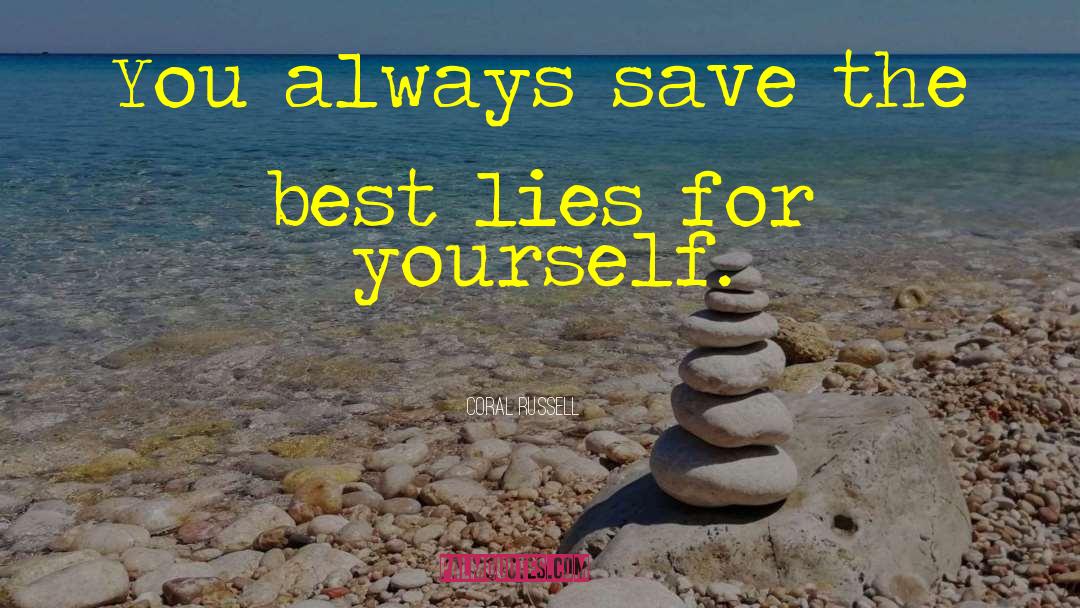 Coral Russell Quotes: You always save the best