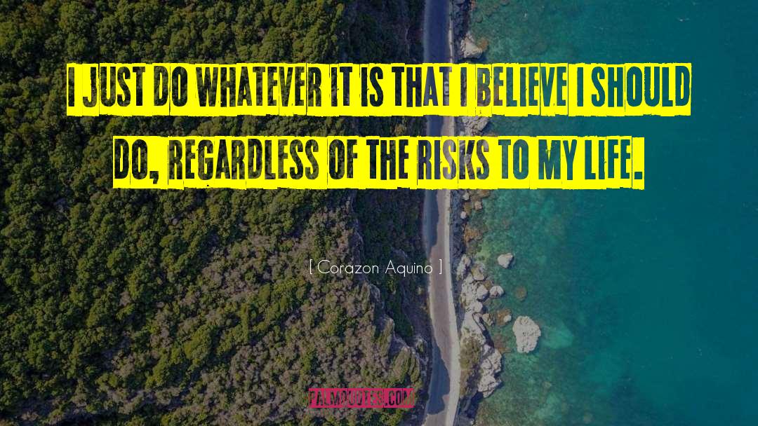 Corazon Aquino Quotes: I just do whatever it
