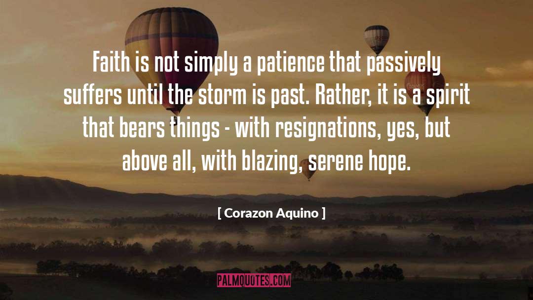 Corazon Aquino Quotes: Faith is not simply a