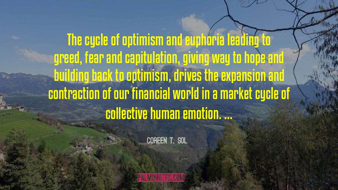 Coreen T. Sol Quotes: The cycle of optimism and