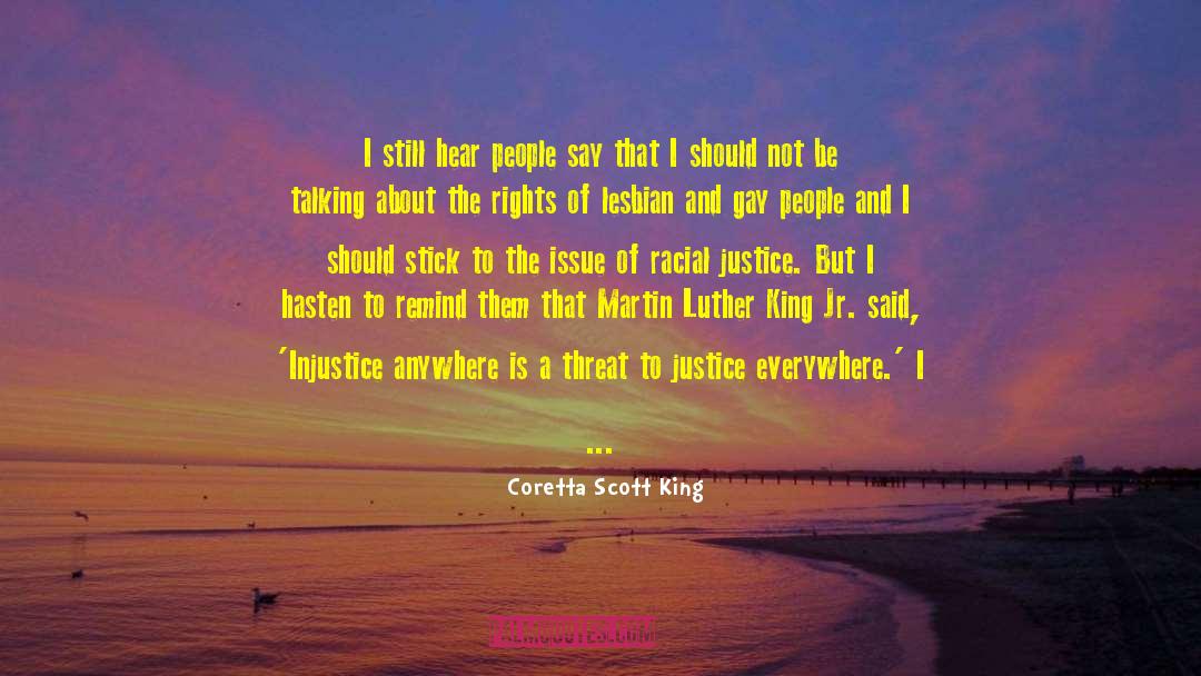 Coretta Scott King Quotes: I still hear people say