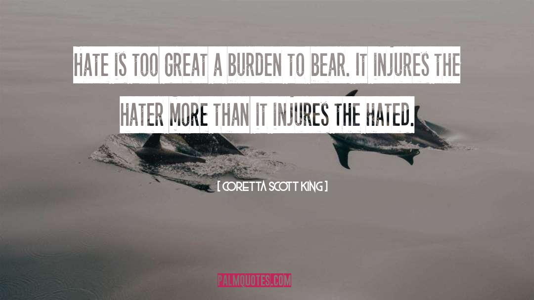 Coretta Scott King Quotes: Hate is too great a