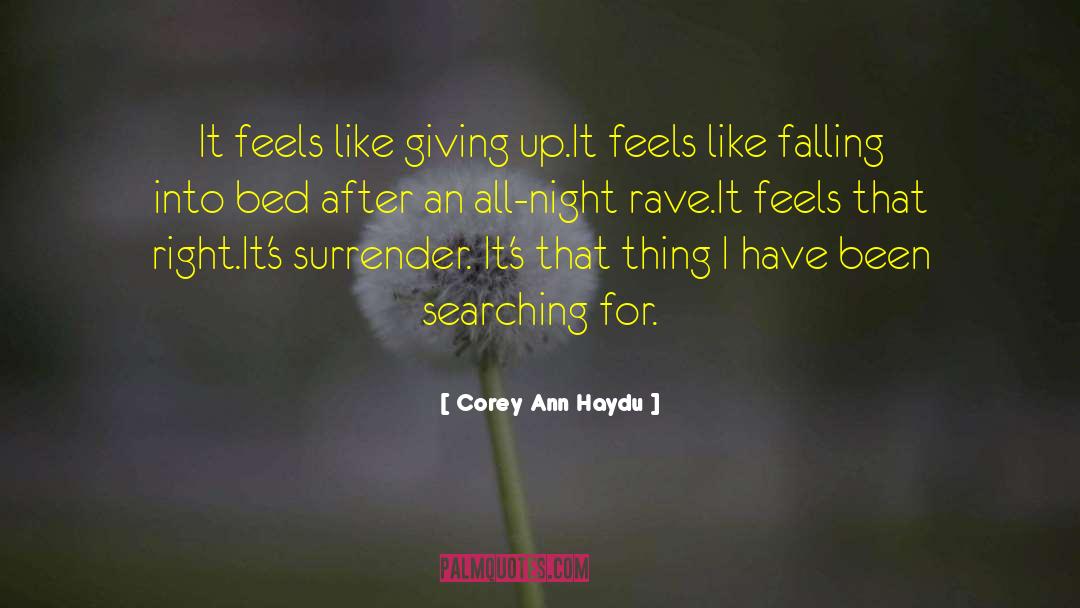 Corey Ann Haydu Quotes: It feels like giving up.<br>It