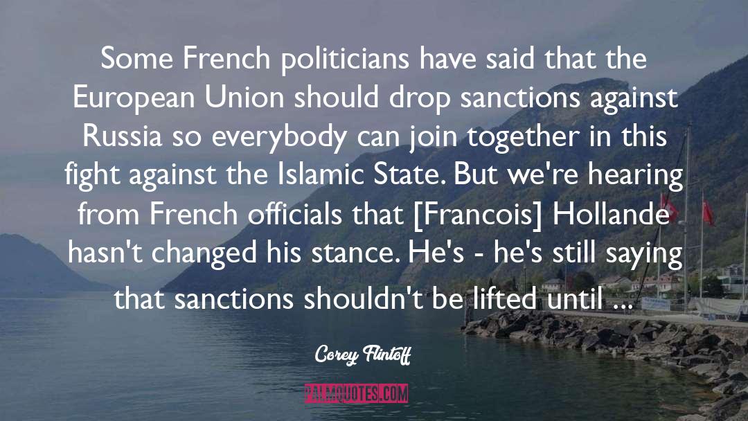 Corey Flintoff Quotes: Some French politicians have said