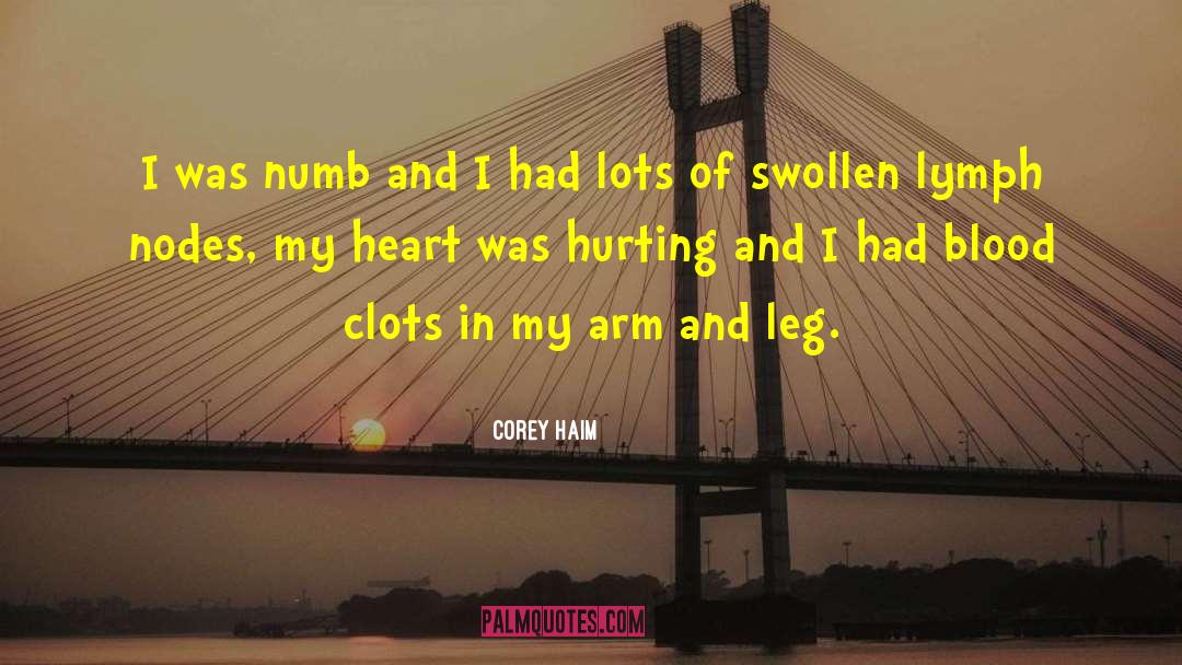 Corey Haim Quotes: I was numb and I