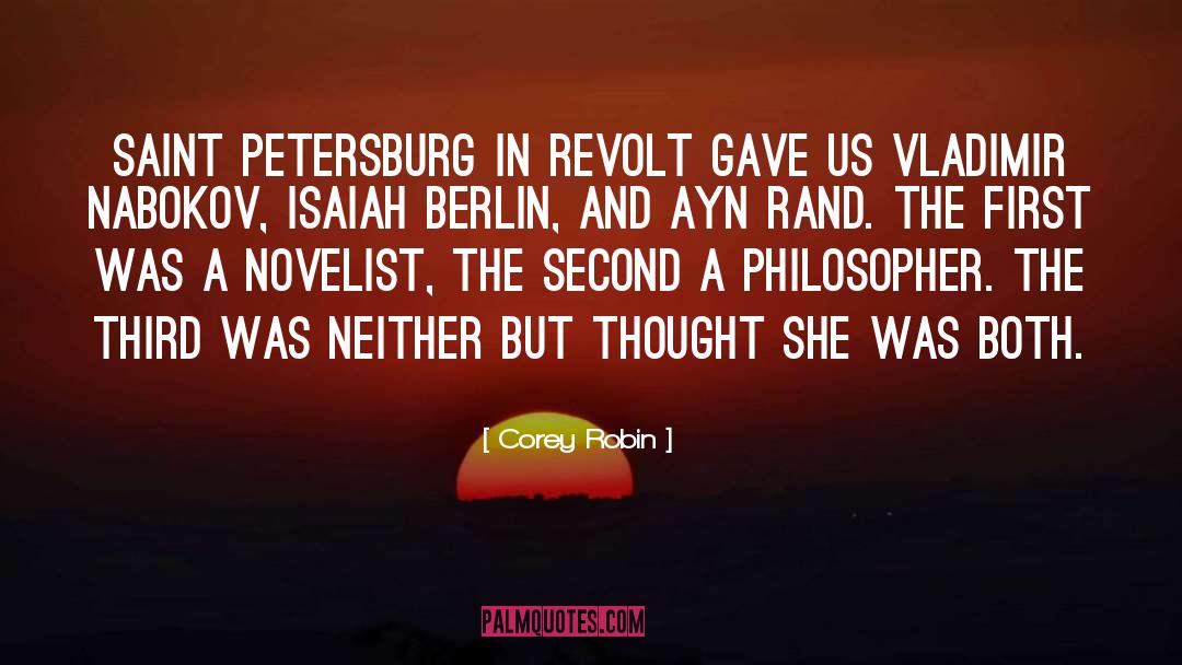 Corey Robin Quotes: Saint Petersburg in revolt gave