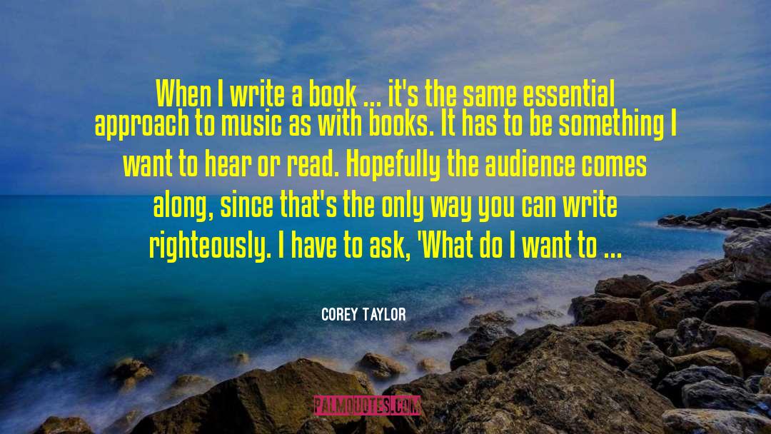 Corey Taylor Quotes: When I write a book