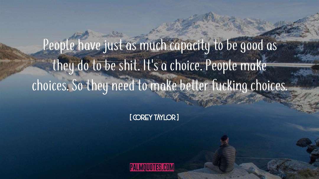 Corey Taylor Quotes: People have just as much