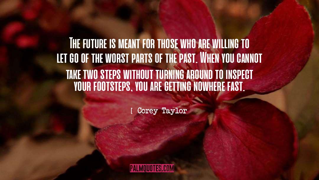 Corey Taylor Quotes: The future is meant for