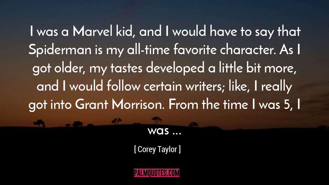 Corey Taylor Quotes: I was a Marvel kid,