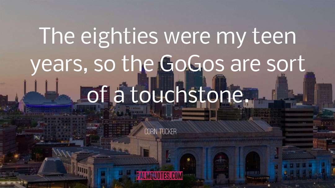 Corin Tucker Quotes: The eighties were my teen