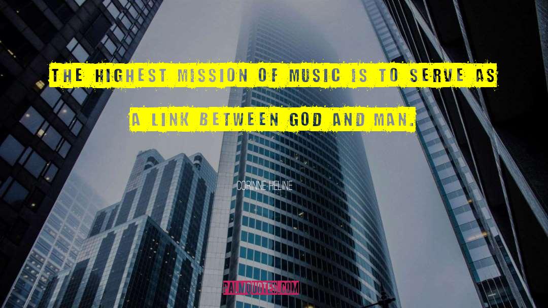 Corinne Heline Quotes: The highest mission of music