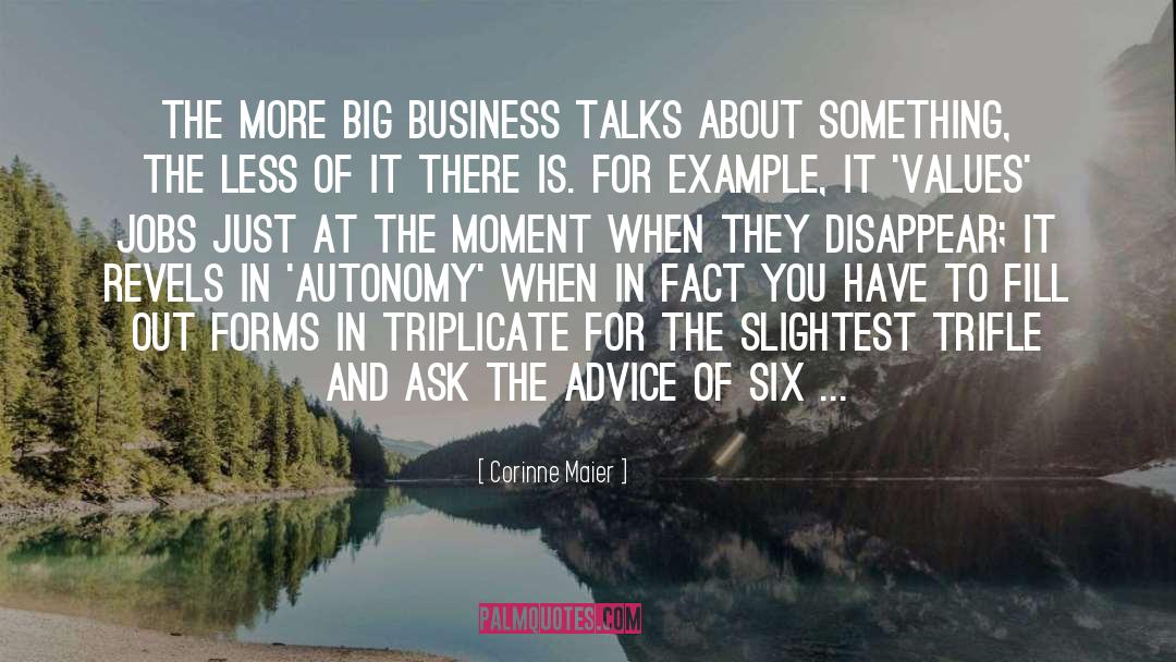 Corinne Maier Quotes: The more big business talks