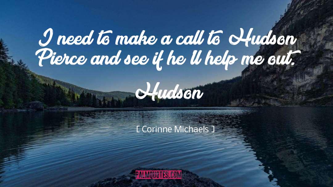 Corinne Michaels Quotes: I need to make a