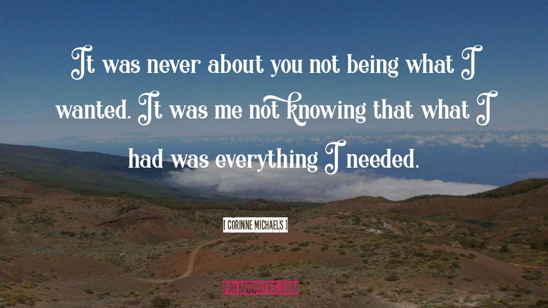 Corinne Michaels Quotes: It was never about you