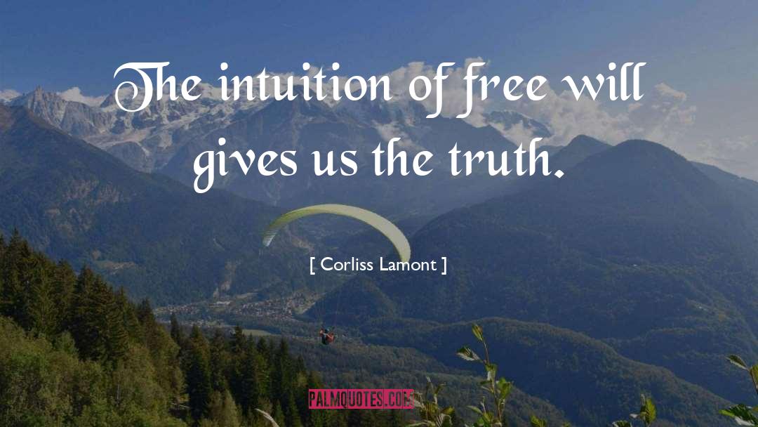Corliss Lamont Quotes: The intuition of free will