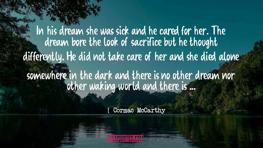 Cormac McCarthy Quotes: In his dream she was