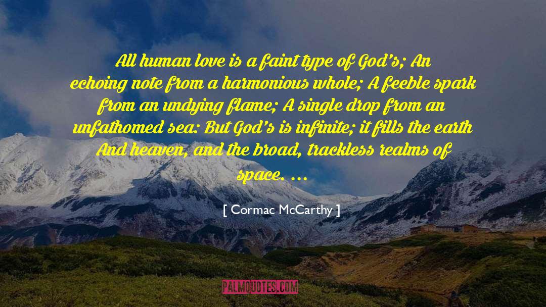 Cormac McCarthy Quotes: All human love is a