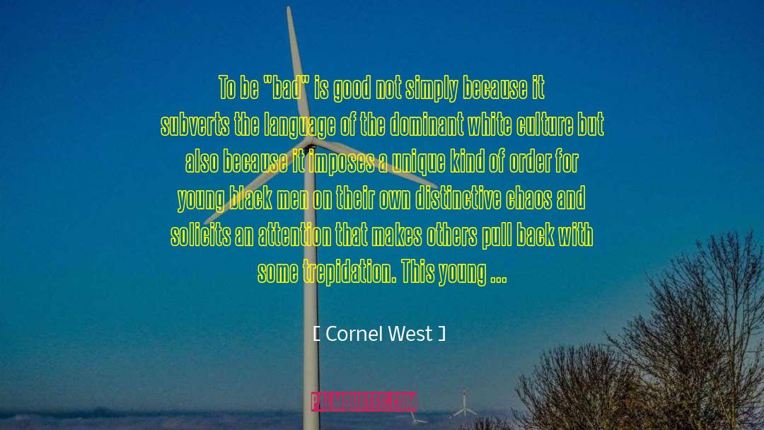 Cornel West Quotes: To be 