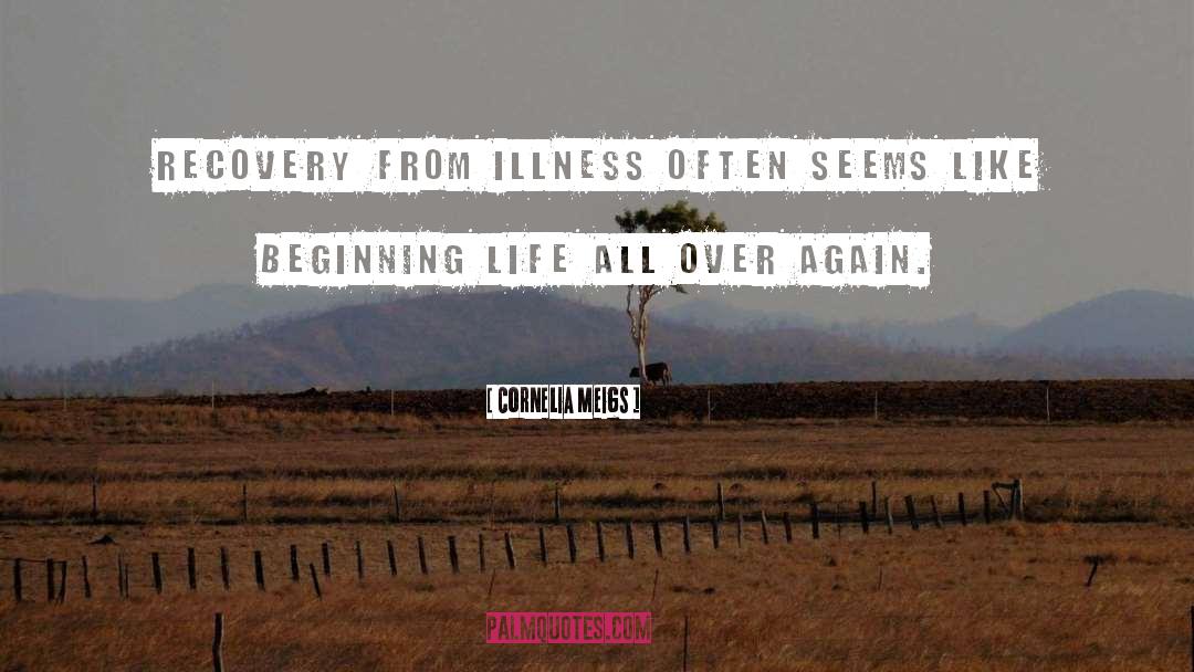 Cornelia Meigs Quotes: Recovery from illness often seems