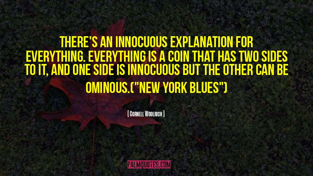 Cornell Woolrich Quotes: There's an innocuous explanation for