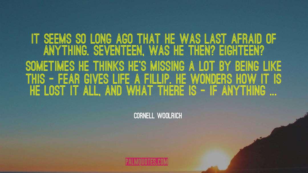 Cornell Woolrich Quotes: It seems so long ago