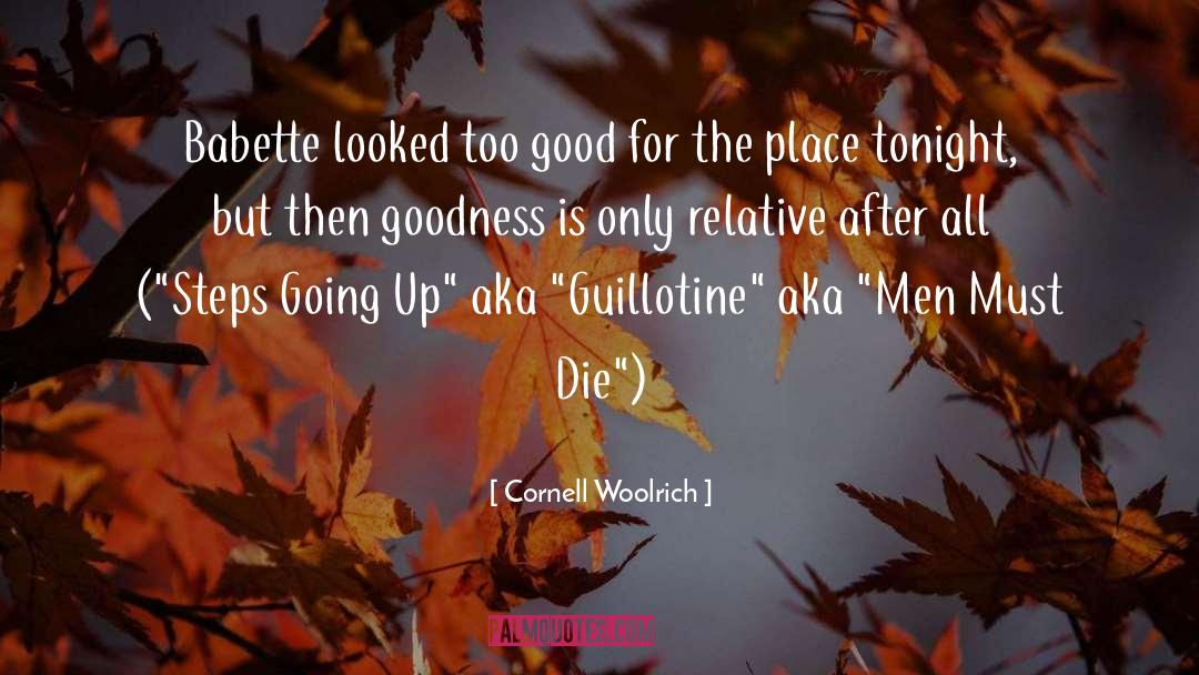 Cornell Woolrich Quotes: Babette looked too good for