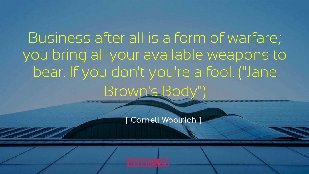 Cornell Woolrich Quotes: Business after all is a