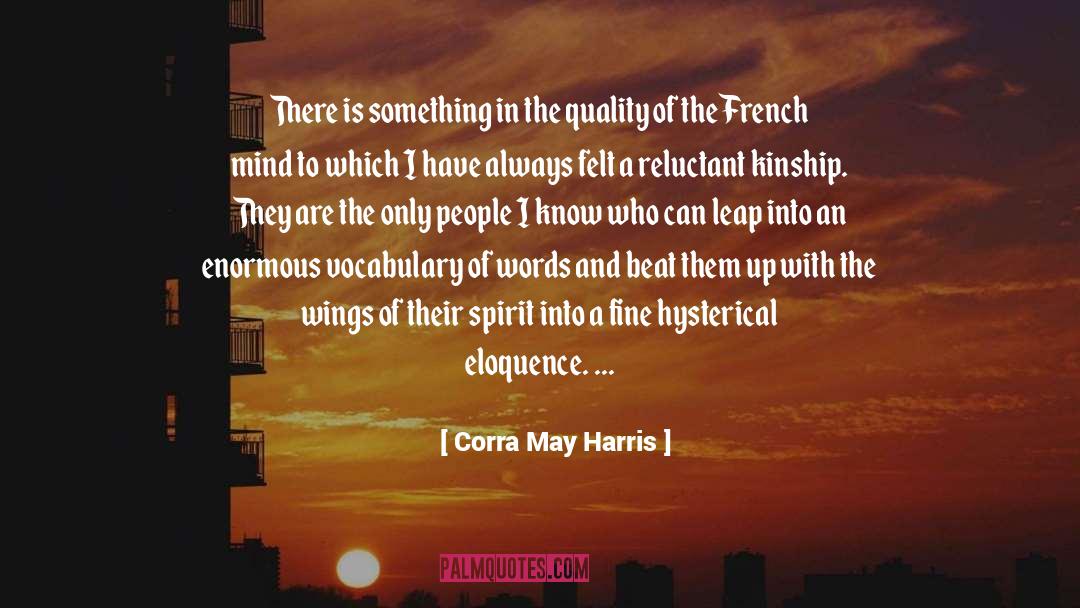 Corra May Harris Quotes: There is something in the
