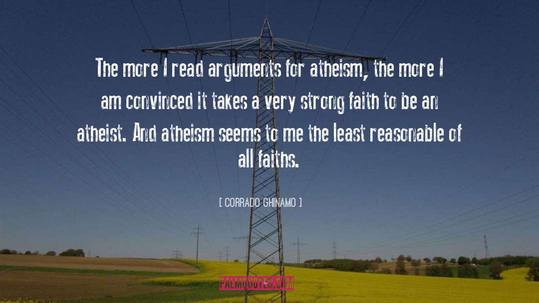 Corrado Ghinamo Quotes: The more I read arguments