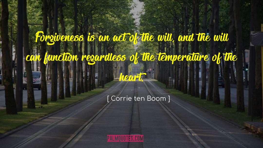 Corrie Ten Boom Quotes: Forgiveness is an act of