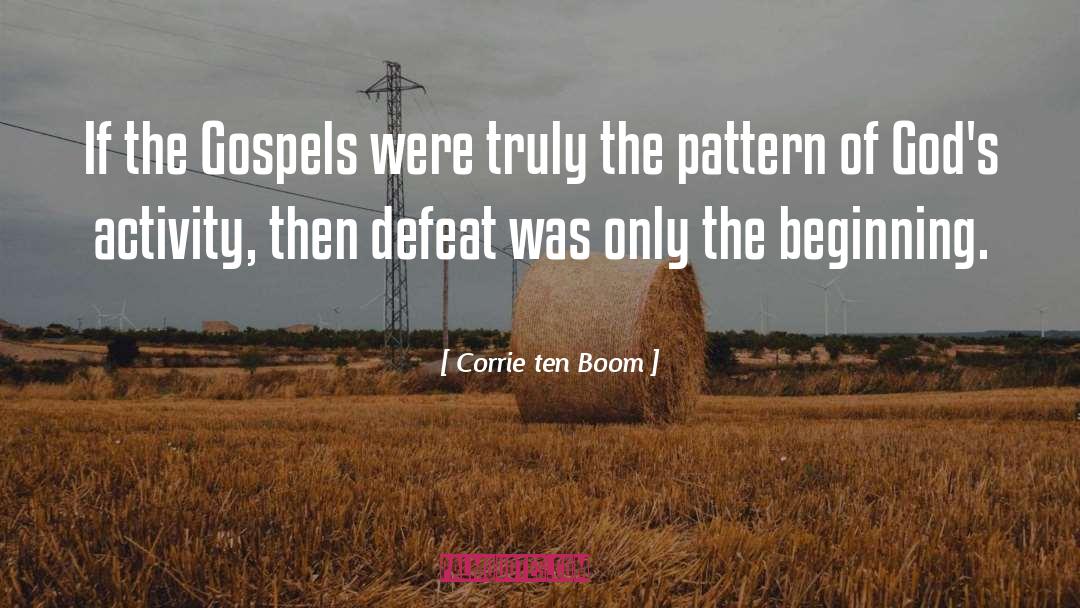 Corrie Ten Boom Quotes: If the Gospels were truly