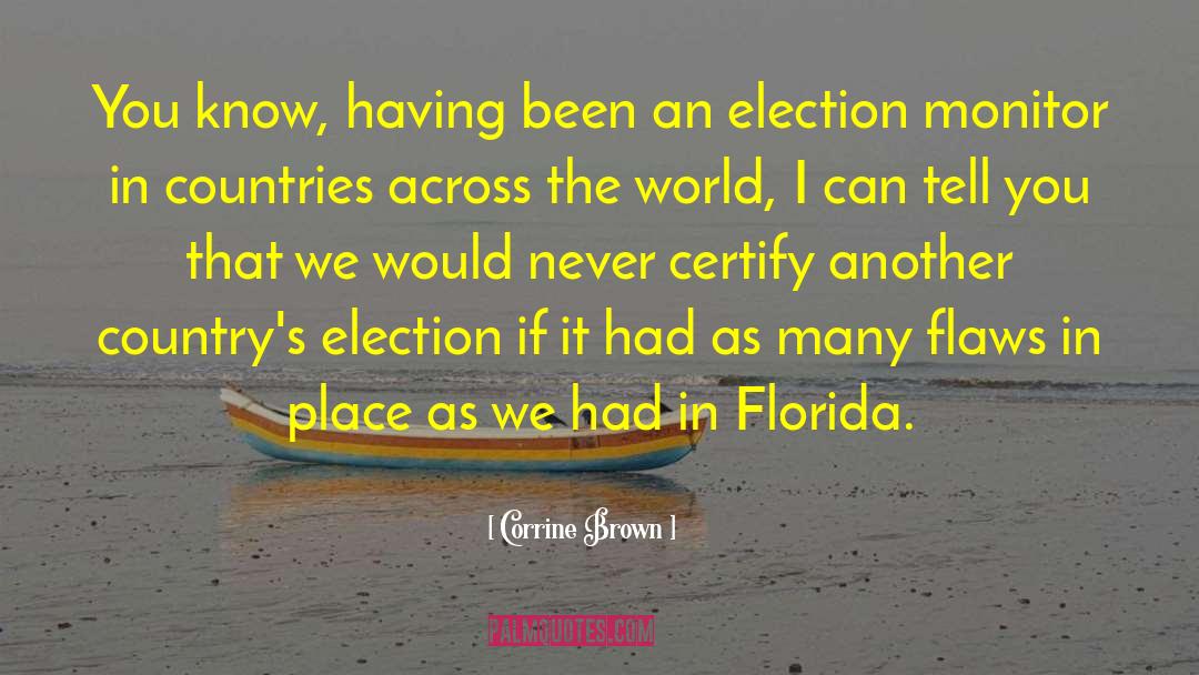 Corrine Brown Quotes: You know, having been an