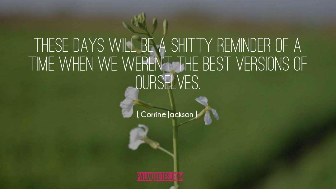 Corrine Jackson Quotes: These days will be a