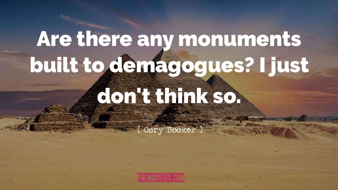 Cory Booker Quotes: Are there any monuments built