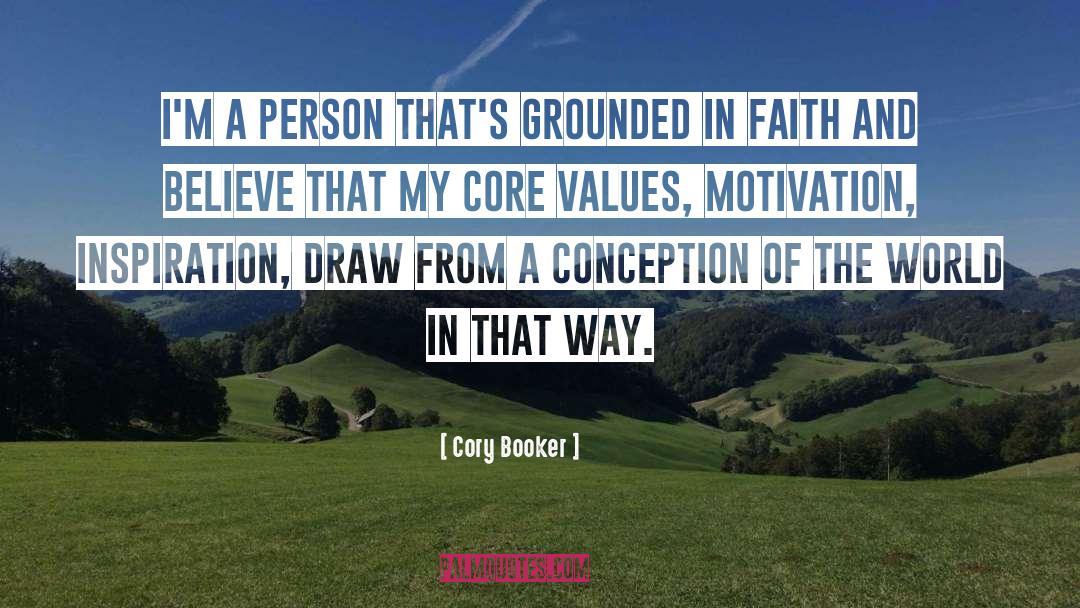 Cory Booker Quotes: I'm a person that's grounded