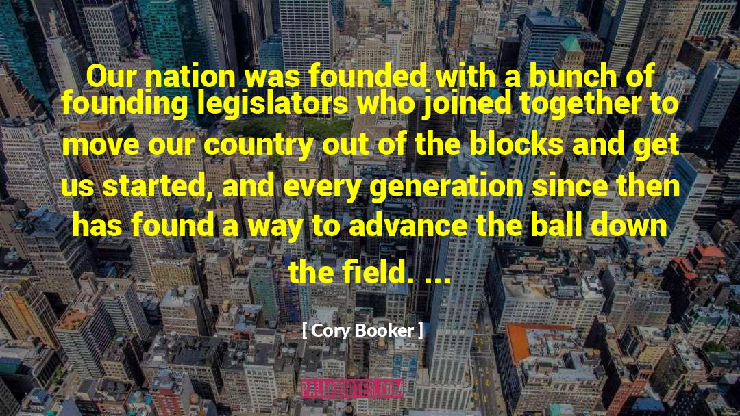 Cory Booker Quotes: Our nation was founded with