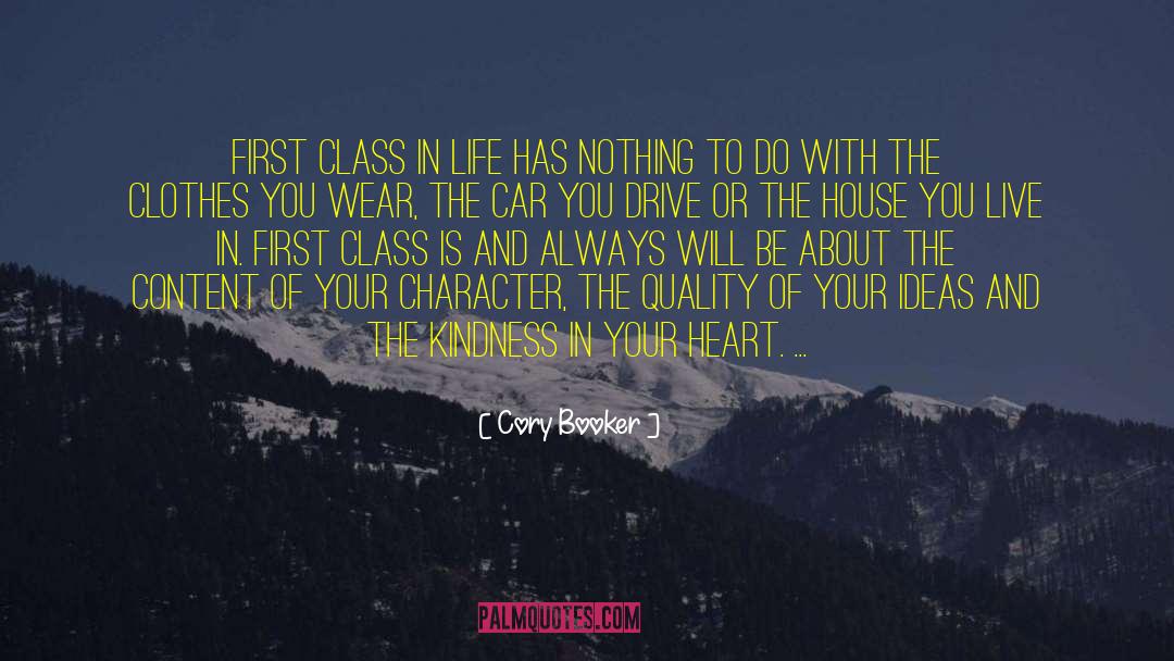 Cory Booker Quotes: First class in life has