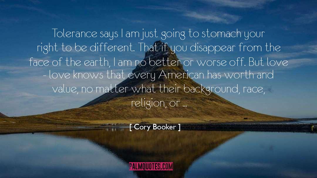 Cory Booker Quotes: Tolerance says I am just