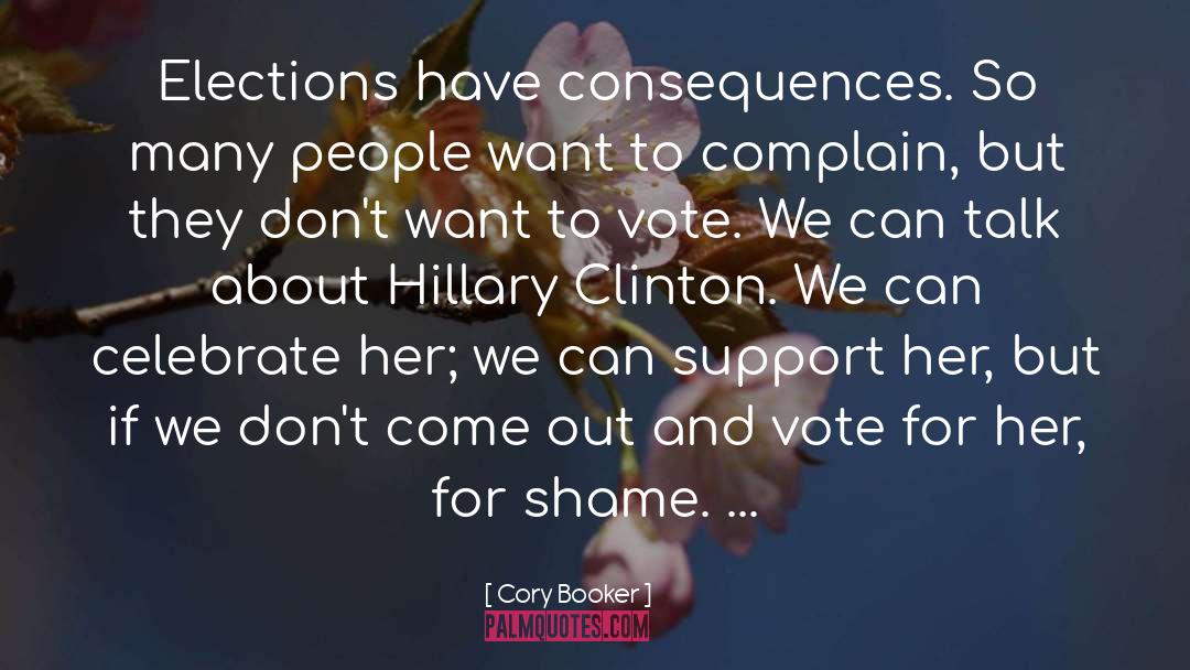 Cory Booker Quotes: Elections have consequences. So many