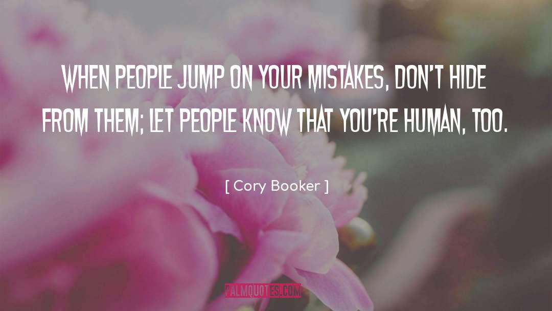Cory Booker Quotes: When people jump on your