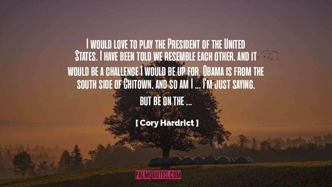 Cory Hardrict Quotes: I would love to play