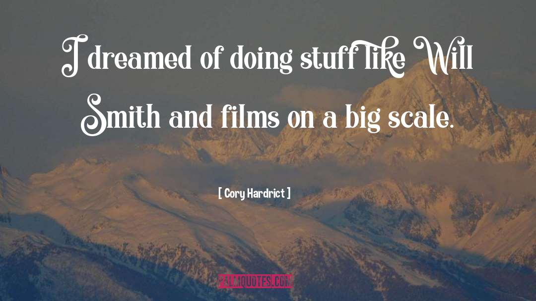 Cory Hardrict Quotes: I dreamed of doing stuff