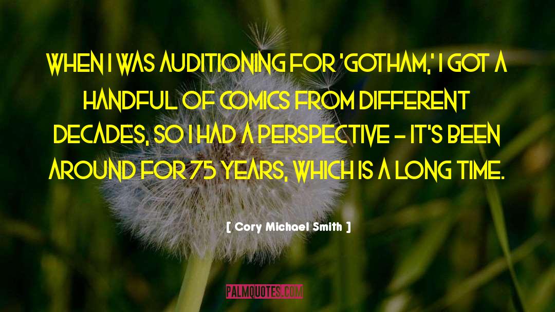 Cory Michael Smith Quotes: When I was auditioning for