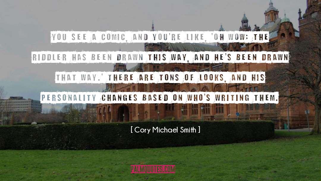 Cory Michael Smith Quotes: You see a comic, and