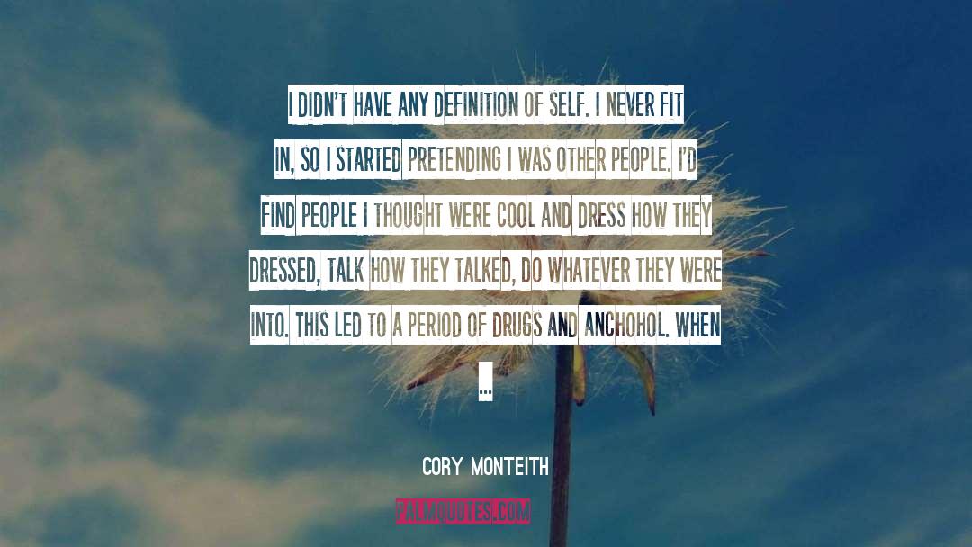Cory Monteith Quotes: I didn't have any definition