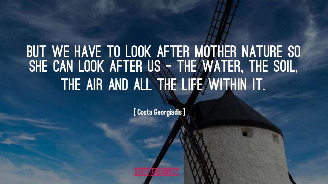 Costa Georgiadis Quotes: But we have to look