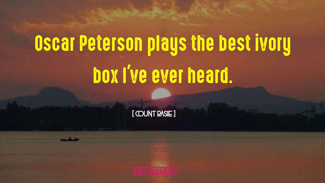 Count Basie Quotes: Oscar Peterson plays the best