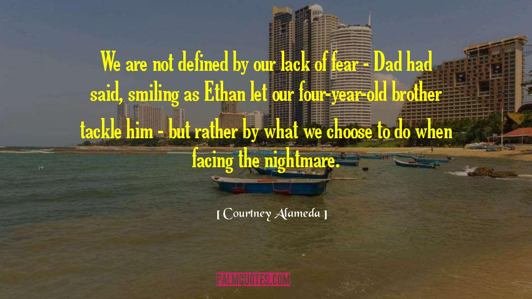 Courtney Alameda Quotes: We are not defined by