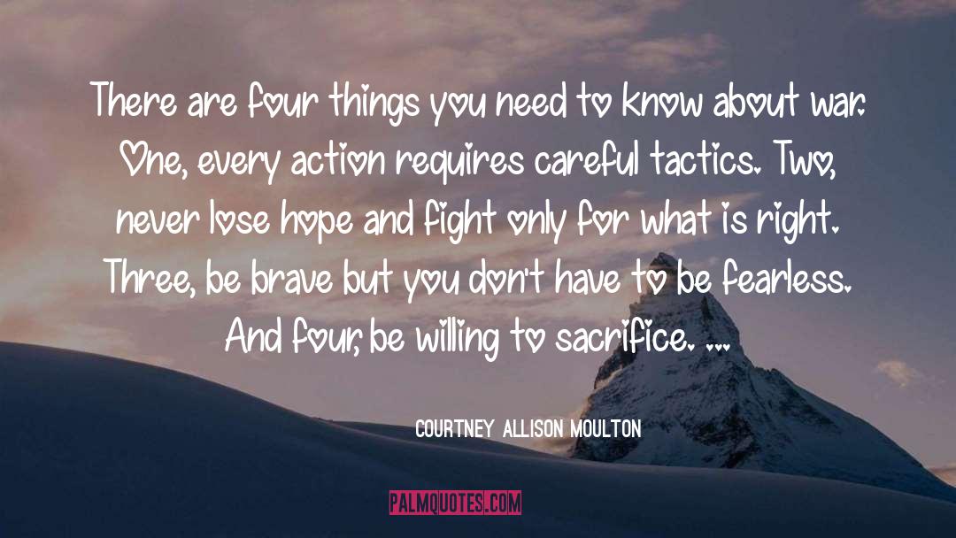 Courtney Allison Moulton Quotes: There are four things you